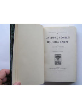 Les oiseaux s'envolent et les fleurs tombent. Complet des deux tomes.. Elémir Bourges