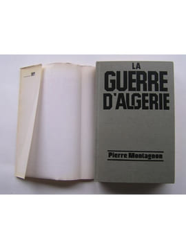 La guerre d'Algérie. Genèse et engrenage d'une tragédie. 1er novembre 1954 - 3 juillet 1962. Pierre Montagnon
