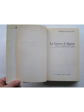 La guerre d'Algérie. Genèse et engrenage d'une tragédie. 1er novembre 1954 - 3 juillet 1962. Pierre Montagnon
