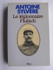 Le légionnaire Flutsch. Antoine Sylvère