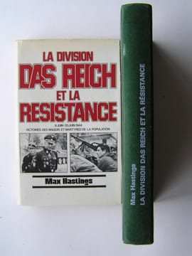 La division Das Reich et la Résistance. 8 juin - 20 juin 1944. Max Hastings