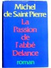 La passion de l'abbé Delance. Michel de Saint-Pierre