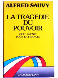 La tragédie du pouvoir. Quel avenir pour la France?