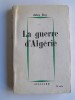 La guerre d'Algérie. Jules Roy