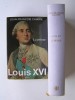 Louis XVI. Tome 1. Le prince. Jean-François Chiappe