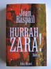Hurrah Zara!. Jean Raspail