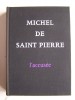 L'accusée. Michel de Saint-Pierre