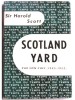 Scotland Yard par son chef. 1945 - 1953. Sir Harold Scott