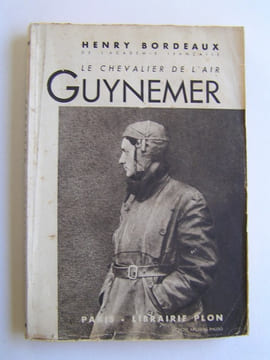 Le chevalier de l'air, Guynemer. Henry Bordeaux