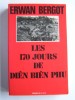 Les 170 jours de Diên Biên Phu. Erwan Bergot