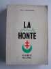 La grande honte. Algérie 1954 - 1962. René  Rostagny
