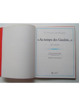 La vie privée des Hommes. Au temps des Gaulois. Pierre Brochard