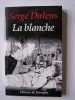 La blanche. Serge Dalens