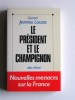 Le président et le champignon. Nouvelles menaces sur la France. général Jeannou Lacaze