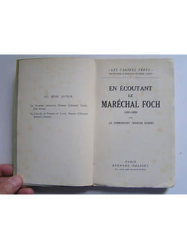 En écoutant le Maréchal Foch. 1921 - 1929.. Lieutenant-Colonel CH. Bugnet