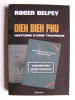 Diên Biên Phu. Histoire d'une trahison. Roger Delpey