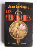 Les mercenaires. Jean Lartéguy