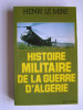 Histoire militaire de la Guerre d'Algérie. Henri Le Mire