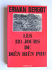 Les 170 jours de Diên Biên Phu. Erwan Bergot