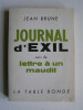 Journal d'exil suivi de Lettre à un maudit. Jean Brune