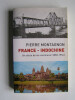 France - Indochine. Un siècle de vie commune (1858 - 1954). Pierre Montagnon