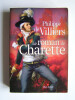 Le roman de Charette. Philippe de Villiers
