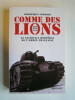 Comme des lions. Mai-juin 1940. Le sacrifice héroïque de l'Armée française. Dominique Lormier