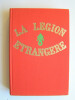 La Légion Etrangère. Georges Blond