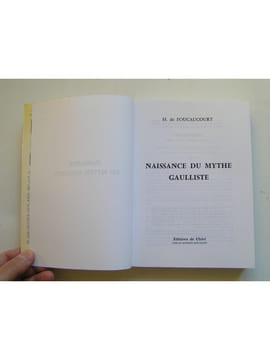 Naissance du mythe gaulliste. Henri de Foucaucourt