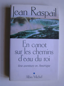 En canot sur les chemins d'eau du roi. Une aventure en Amérique