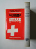 La guerre a été gagnée en Suisse. 1939 - 1945. Pierre Accoce &amp; Pierre Quet