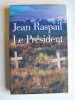 Le président. Jean Raspail