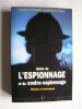 Guide de l'espionnage et contre-espionage. Histoire et techniques.. Geoffroy d' Aumale et jean-Pierre Faure