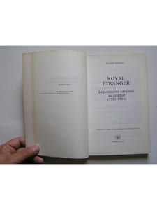 Royal Etranger. Légionnaires cavaliers au combat. 1921 - 1984