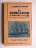 La navigation à travers les ages. Commandant Robert de Loture