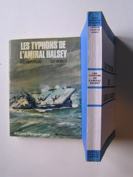 Les typhons de l'Amiral Halsey.. H.C. Adamson et G.F. Kosco