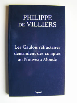 Les Gaulois réfractaires demandent des comptes au Nouveau Monde. Philippe de Villiers