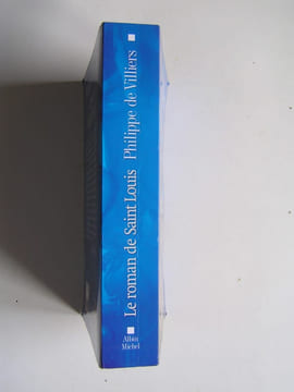 Le roman de Saint Louis. Philippe de Villiers
