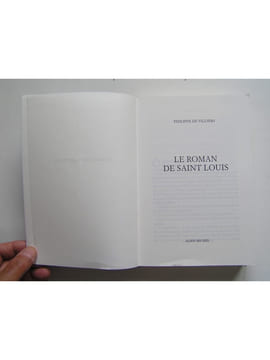 Le roman de Saint Louis. Philippe de Villiers