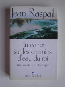 En canot sur les chemins d'eau du roi. Une aventure en Amérique