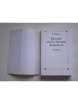 En canot sur les chemins d'eau du roi. Une aventure en Amérique. Jean Raspail