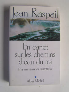 En canot sur les chemins d'eau du roi. Une aventure en Amérique