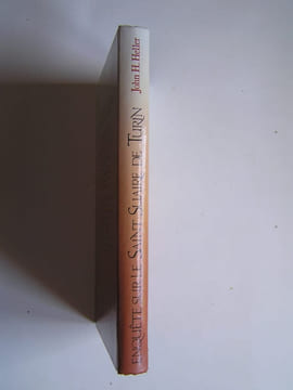 Enquête sur le Saint Suaire de Turin. John H. Heller