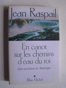 En canot sur les chemins d'eau du roi. Une aventure en Amérique
