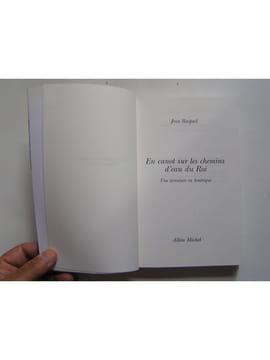 En canot sur les chemins d'eau du roi. Une aventure en Amérique. Jean Raspail