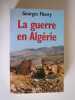 La guerre en Algérie.. Georges Fleury