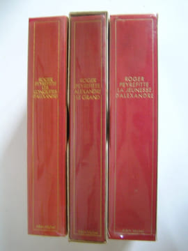 Les trois volumes de L'histoire d'Alexandre. Complet. Roger Peyrefitte