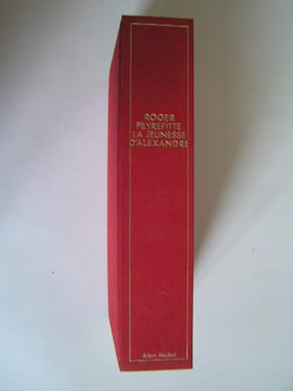 Les trois volumes de L'histoire d'Alexandre. Complet. Roger Peyrefitte