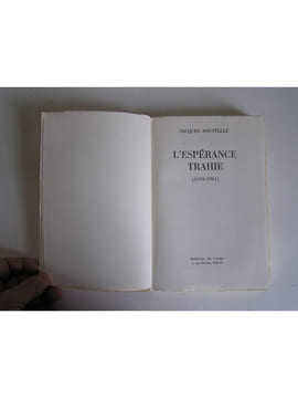 L'espérance trahie. 1958 - 1962. Jacques Soustelle