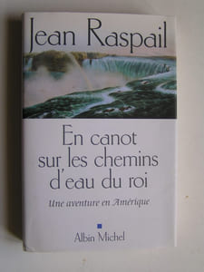 En canot sur les chemins d'eau du roi. Une aventure en Amérique
